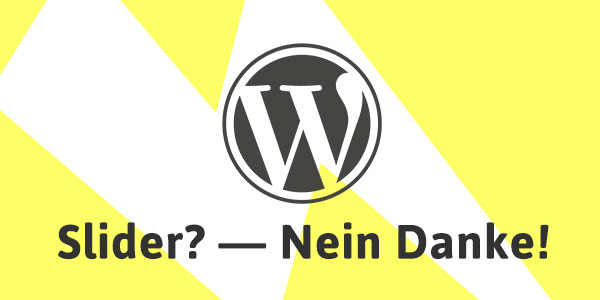 Warum der Homepage-Slider nicht auf deine Website muss